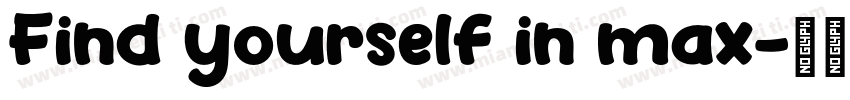 Find yourself in max字体转换